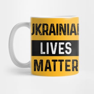 Ukrainian Lives Matter Mug